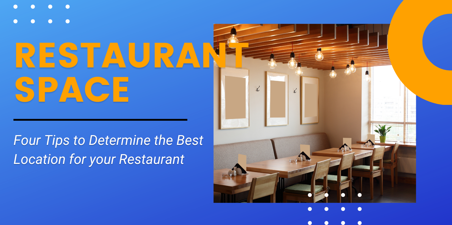 4 Tips to Determine the Best Location for Your Restaurant